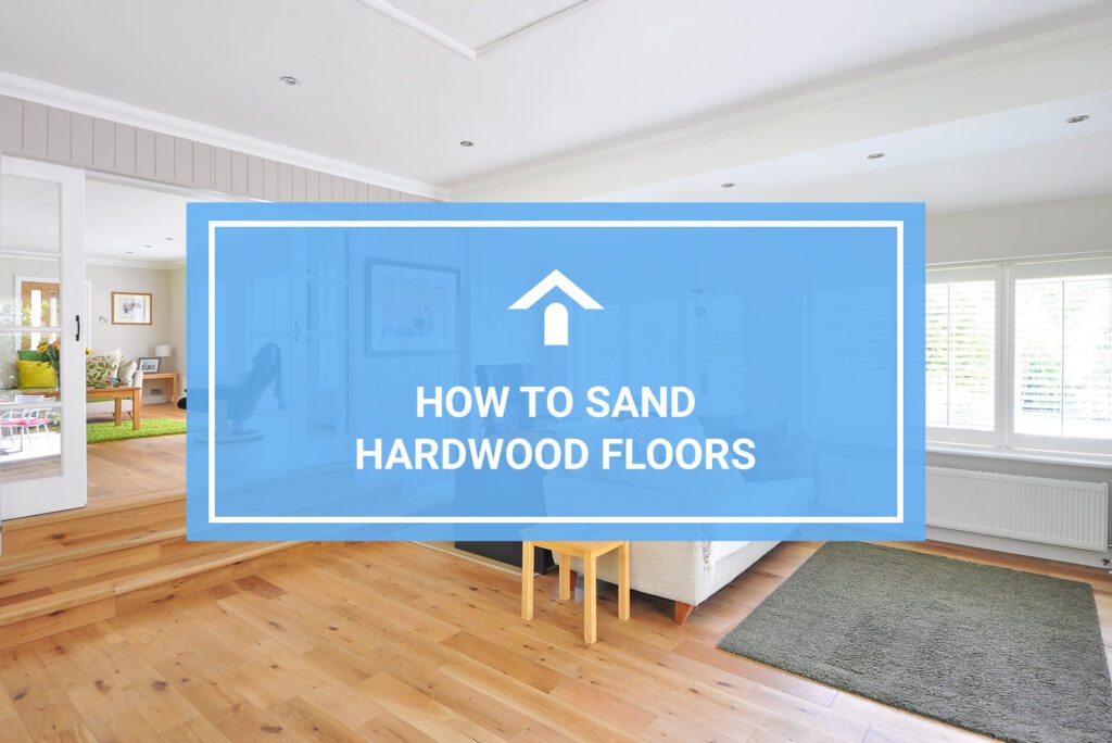 How To Sand Hardwood Floors