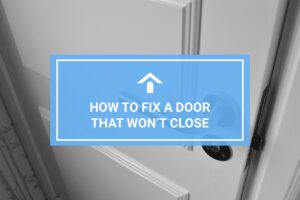 Fix A Door That Won't Close