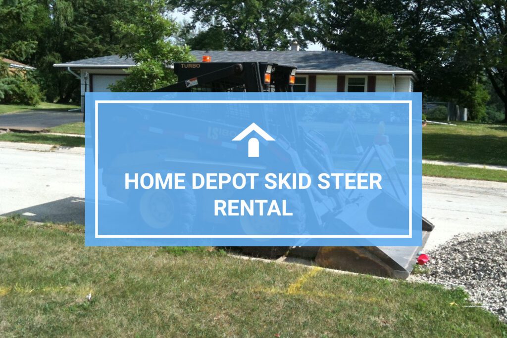 Home Depot Skid Steer Rental